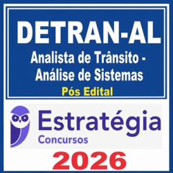 DETRAN-AL (Analista de Trânsito - Análise de Sistemas) Estratégia - 2026 Pós-Edital