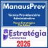 ManausPrev (Técnico Previdenciário – Administrativa + Passo) Pós Edital – Estratégia 2026