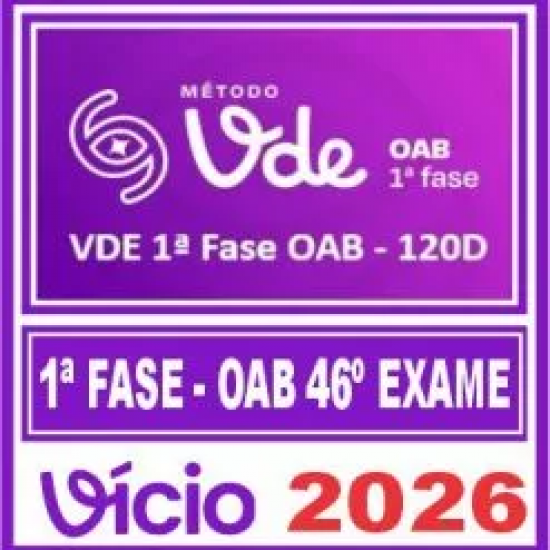 Método VDE 1ª Fase OAB 46ª (Turma 120)