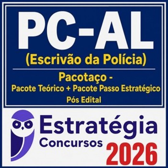 PC-AL (Escrivão de Polícia) - Pacote Teórico + Pacote Passo Estratégico Estratégia Pós Edital