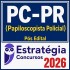 PC-PR (Papiloscopista Policial) Estratégia - 2026 Pós-Edital