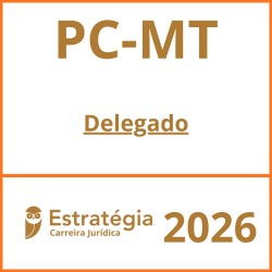 PC-MT (Delegado) Estratégia – 2026