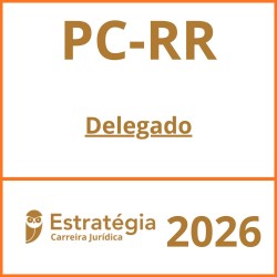 PC-RR (Delegado) Estratégia – 2026