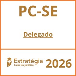 PC-SE (Delegado) Estratégia – 2026