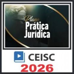 Plano Prática Jurídica | 12 meses Ceisc 2026