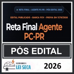 Reta Final Agente PC-PR Decorando a Lei Seca Pós Edital 2026