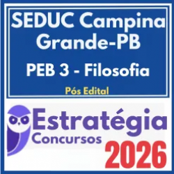 SEDUC Campina Grande PB (PEB 3 – Filosofia) Pós Edital – Estratégia 2026