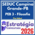 SEDUC Campina Grande PB (PEB 3 – Filosofia) Pós Edital – Estratégia 2026