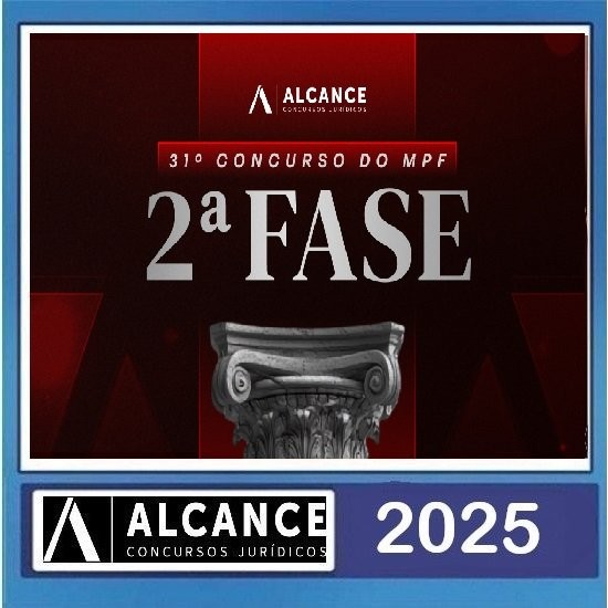 TURMA 2ª FASE MPF - 31º CONCURSO ALCANCE CONCURSOS 2025