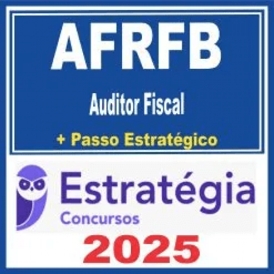 AFRFB Receita Federal (Auditor Fiscal + Passo) Estratégia 2025