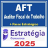 Ministério do Trabalho (Auditor Fiscal do Trabalho – AFT + Passo) Estratégia 2025