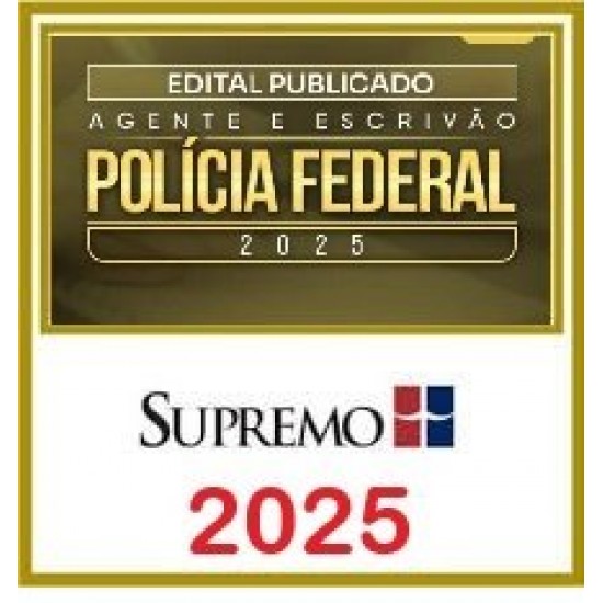 Agente e Escrivão de Polícia Federal 2025 - Edital Publicado SUPREMO TV