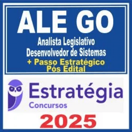 ALE GO (Analista Legislativo – Desenvolvedor de Sistemas + Passo) Pós Edital – Estratégia 2025