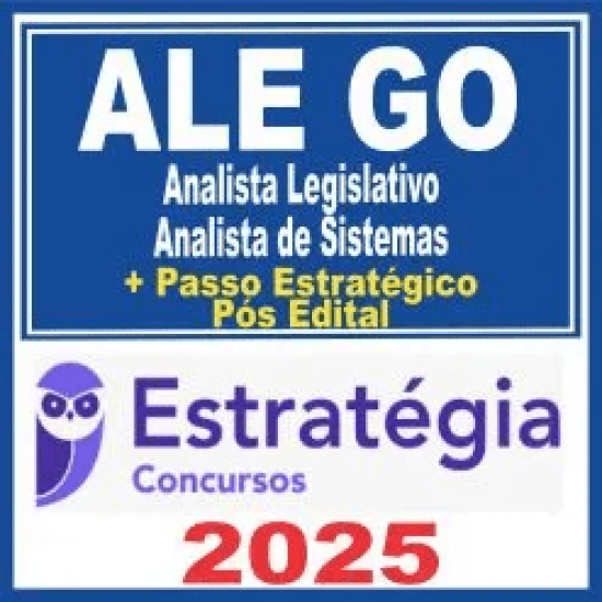 ALE GO (Analista Legislativo – Analista de Sistemas + Passo) Pós Edital – Estratégia 2025