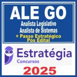 ALE GO (Analista Legislativo – Analista de Sistemas + Passo) Pós Edital – Estratégia 2025