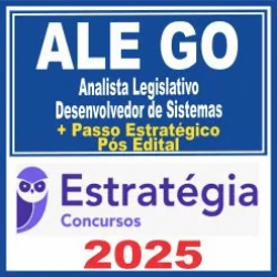 ALE GO (Analista Legislativo – Desenvolvedor de Sistemas + Passo) Pós Edital – Estratégia 2025