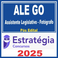 ALE GO (Assistente Legislativo – Fotógrafo) Pós Edital – Estratégia 2025