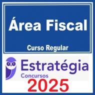 Área Fiscal (Curso Regular) Estratégia 2025