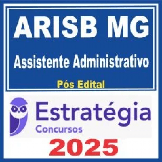 ARISB MG (Assistente Administrativo) Pós Edital – Estratégia 2025