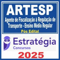 ARTESP (Agente de Fiscalização à Regulação de Transporte – Ensino Médio Regular) Pós Edital – Estratégia 2024