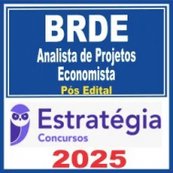 BRDE (Analista de Projetos – Economista) Pós Edital – Estratégia 2025