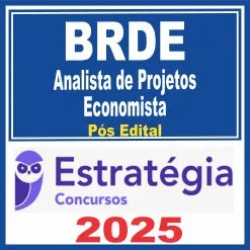 BRDE (Analista de Projetos – Economista) Pós Edital – Estratégia 2025