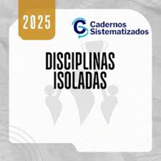 Cadernos Sistematizados – Disciplinas Isoladas 2025.1