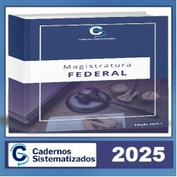 Cadernos Sistematizados Magistratura Federal 2025