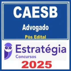 CAESB (Advogado) Pós Edital – Estratégia 2025
