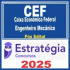 Caixa Econômica Federal – CEF (Engenheiro Mecânico) Pós Edital – Estratégia 2025