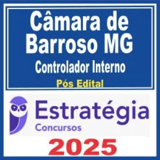 Câmara de Barroso MG (Controlador Interno) Pós Edital – Estratégia 2025