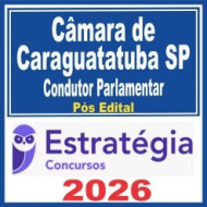 Câmara de Caraguatatuba SP (Condutor Parlamentar) Pós Edital – Estratégia 2026