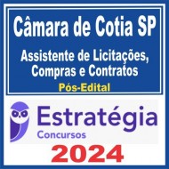 Câmara de Cotia SP (Assistente de Licitações, Compras e Contratos) Pós Edital – Estratégia 2024