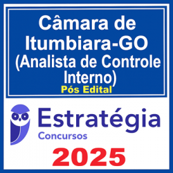 Câmara de Itumbiara-GO (Analista de Controle Interno) - 2025 (Pós-Edital) Estratégia