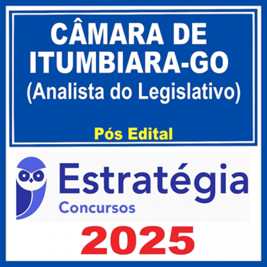 Câmara de Itumbiara-GO (Analista do Legislativo) - 2025 (Pós-Edital) Estratégia