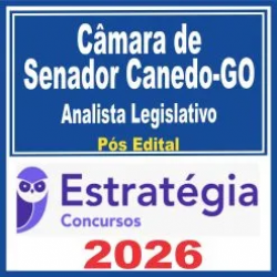 Câmara de Senador Canedo GO (Analista Legislativo) Pós Edital – Estratégia 2026