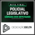 Câmara dos Deputados (Policial Legislativo) Reta Final – Dedicação Delta 2026