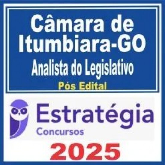 Câmara de Itumbiara GO (Analista do Legislativo) Pós Edital – Estratégia 2025