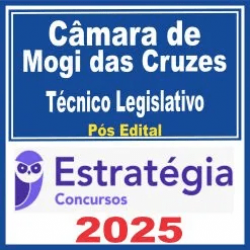 Câmara de Mogi das Cruzes (Técnico Legislativo) Pós Edital – Estratégia 2025