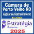 Câmara de Porto Velho-RO (Auditor de Controle Interno) Pós Edital – Estratégia 2025