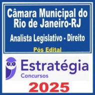 Câmara Municipal do Rio de Janeiro RJ (Analista Legislativo – Direito) Pós Edital – Estratégia 2025