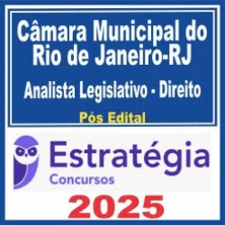 Câmara Municipal do Rio de Janeiro RJ (Analista Legislativo – Direito) Pós Edital – Estratégia 2025