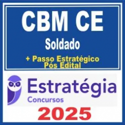 CBM CE (Soldado) Pós Edital – Estratégia 2025