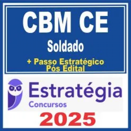 CBM CE (Soldado) Pós Edital – Estratégia 2025