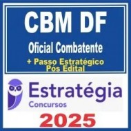 CBM DF (Oficial Combatente) Pós Edital – Estratégia 2025