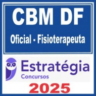 CBM DF (Oficial – Fisioterapeuta) Estratégia 2025