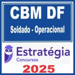 CBM DF (Soldado – Operacional) Pós Edital – Estratégia 2025