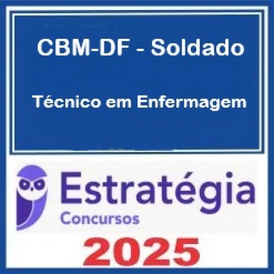 CBM-DF (Soldado - Técnico em Enfermagem) Pacote - 2025 (Pós-Edital) Estratégia
