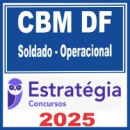 CBM DF (Soldado – Operacional) Pós Edital – Estratégia 2025