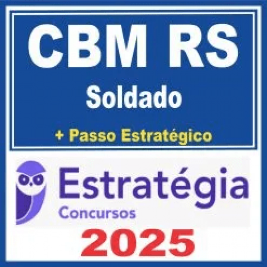 CBM RS (Soldado + Passo) Estratégia 2025